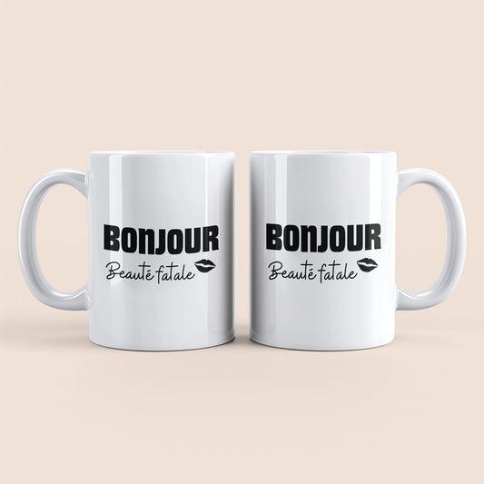 Mug humour femme avec message Bonjour Beauté fatale – Cadeau drôle et élégant